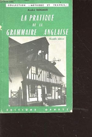 Bild des Verkufers fr La pratique de la grammaire anglaise - collection mthode et travail zum Verkauf von Le-Livre