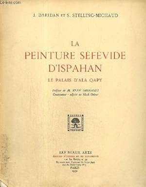 Bild des Verkufers fr La peinture sfvide d'Ispahan - Le palais d'Ala Qapy zum Verkauf von Le-Livre