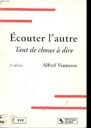 Seller image for Ecouter l'autre Tant de choses  dire for sale by Le-Livre
