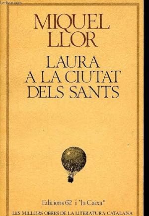 Imagen del vendedor de Laura a la ciutat dels sants (Collection "Les Millors obres de la Literatura Catalana", n15) a la venta por Le-Livre