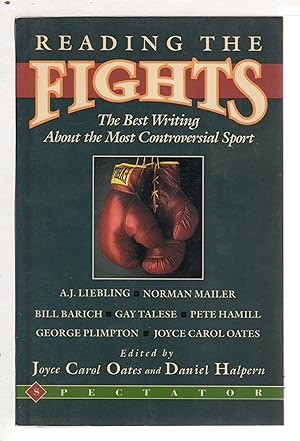 Image du vendeur pour READING THE FIGHTS: The Best Writing About the Most Controversial of Sports. mis en vente par Bookfever, IOBA  (Volk & Iiams)