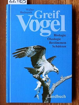 Greifvögel. Biologie, Ökologie, Bestimmen, Schützen.