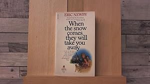 Imagen del vendedor de When the Snow Comes, They Will Take You Away a la venta por Archives Books inc.