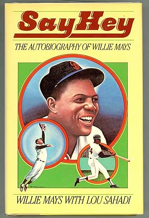 Seller image for Say Hey: The Autobiography of Willie Mays for sale by Evening Star Books, ABAA/ILAB