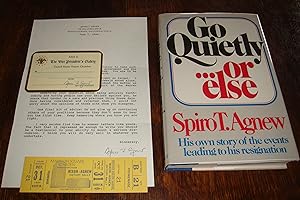 Seller image for Go Quietly or else (first printing + signed letter re: JFK assassination + Spiro Agnew Vice President Gallery Pass + 1968 Nixon - Agnew Victory Rally ticket @ Madison Square Garden) for sale by Medium Rare Books