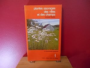 PLANTES SAUVAGES DES VILLES ET DES CHAMPS