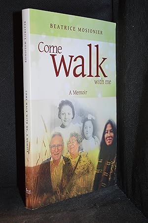 Come Walk with Me; A Memoir