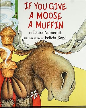 Seller image for If You Give a Moose a Muffin for sale by Mad Hatter Bookstore