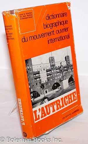 Imagen del vendedor de Dictionnaire biographique du mouvement ouvrier international : L'Autriche a la venta por Bolerium Books Inc.