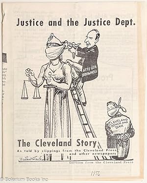 Justice and the Justice Dept.: The Cleveland story as told by clippings from the Cleveland Press ...