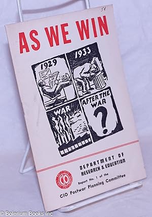 Imagen del vendedor de As We Win [Report of the CIO Postwar Planning Committee] a la venta por Bolerium Books Inc.