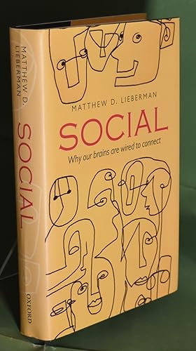 Image du vendeur pour Social: Why Our Brains are Wired to Connect. First Printing mis en vente par Libris Books