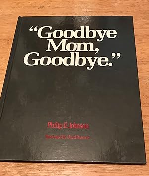 Goodbye Mom, Goodbye