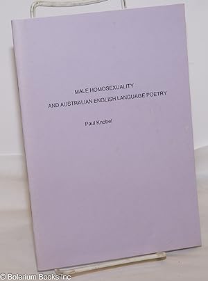 Immagine del venditore per Male Homosexuality and Australian English Language Poetry venduto da Bolerium Books Inc.