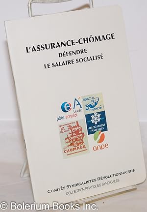 L'Assurance-Chômage: Défendre le Salaire Socialisé