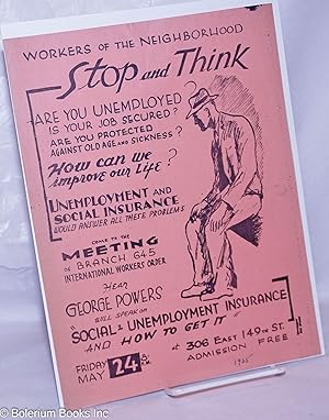 Workers of the neighborhood - stop and think, are you unemployed  Is your job secured  Are you pr...