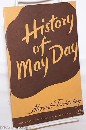 Imagen del vendedor de History of May Day. Revised edition a la venta por Bolerium Books Inc.