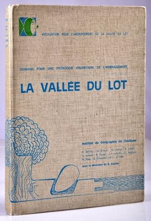 La Vallée du Lot Dossiers pour une pédagogie Volontaire de l'Aménagement