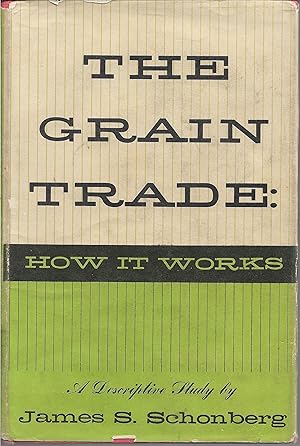 Seller image for The Grain Trade: How it Works for sale by Cher Bibler