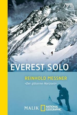 Bild des Verkufers fr Everest solo : "Der glserne Horizont" zum Verkauf von AHA-BUCH GmbH
