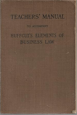 Seller image for Teachers' Manual to Accompany Huffcut's Elements of Business Law for sale by Cher Bibler