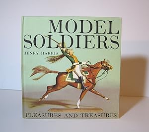 Model Soldiers {Pleasures and Treasures Series)