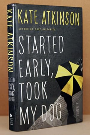 Seller image for Started Early, Took My Dog: A Novel for sale by Beaver Bridge Books