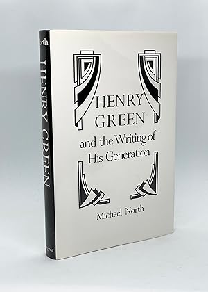 Henry Green and the Writing of his Generation (First Edition)