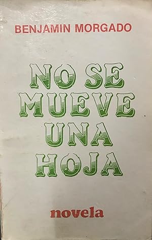 Imagen del vendedor de No se mueve una hoja : novela. Segunda edicin a la venta por Librera Monte Sarmiento