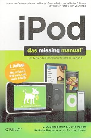 Seller image for iPod : das Missing-Manual [alles zu iTunes 9, iPod touch, nano, classic & Shuffle ; das fehlende Handbuch zu Ihrem Liebling]. for sale by Versandantiquariat Nussbaum