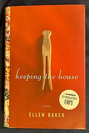 KEEPING THE HOUSE; A Novel