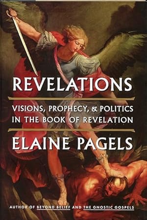 Seller image for Revelations: Visions, Prophecy, and Politics in the Book of Revelation for sale by The Haunted Bookshop, LLC