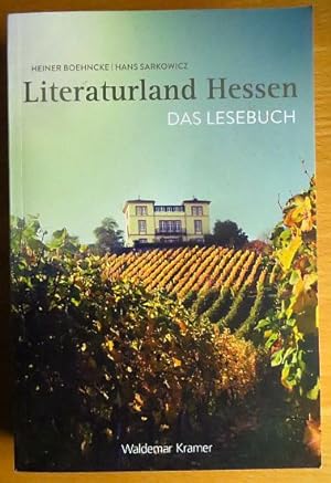 Bild des Verkufers fr Literaturland Hessen - das Lesebuch. Heiner Boehncke ; Hans Sarkowicz (Hg.) zum Verkauf von Antiquariat Blschke