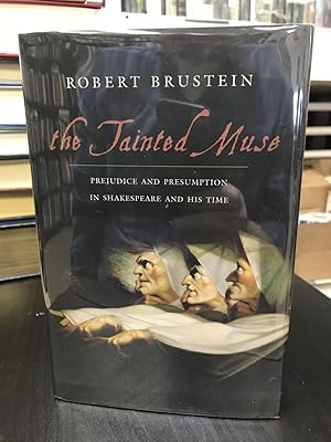 The Tainted Muse: Prejudice and Presumption in Shakespeare and His Time