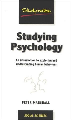 Image du vendeur pour Studying Psychology: An Introduction to Exploring and Understanding Human Behaviour (Studymates) mis en vente par WeBuyBooks