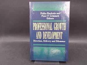 Professional Growth and Development: Directions, Delivery and Dilemmas. [Career Education Books]