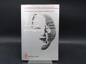 Image du vendeur pour Knowledge, Skill and Artificial Intelligence. [The Springer Series on Foundations and Applications of Artificial Intelligence. Series Editor: Karamjt S. Gill] mis en vente par Antiquariat Kelifer