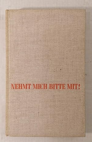 Seller image for Nehmt mich bitte mit! for sale by Buchhandlung Loken-Books