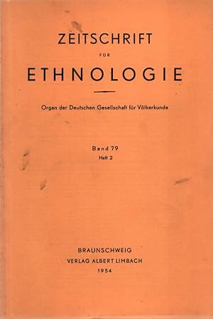 Zeitschrift für Ethnologie, Band 79, 1954, Heft 2. Organ der Deutschen Gesellschaft für Völkerkun...