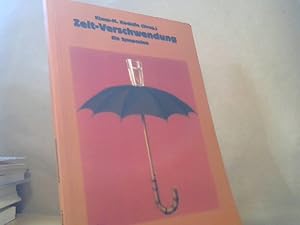 Seller image for Zeit-Verschwendung : ein Symposion. hrsg. von Klaus-M. Kodalle for sale by BuchKaffee Vividus e.K.