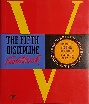 The Fifth Discipline Fieldbook: Strategies and Tools for Building a Learning Organization