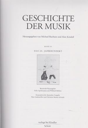 Imagen del vendedor de Das 20. Jahrhundert. Geschichte der Musik; Band 4. Beratende Hrsg.: Felix Aprahamian und Wilfried Mellers. Konzeption der dt. Ausg.: Peter Andraschke und Christian Martin Schmidt. [Aus dem Engl. von Gnther Kirchberger]. a la venta por Fundus-Online GbR Borkert Schwarz Zerfa