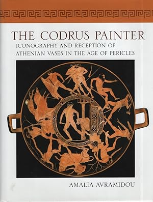 Immagine del venditore per The Codrus Painter: Iconography and Reception of Athenian Vases in the Age of Pericles. venduto da Fundus-Online GbR Borkert Schwarz Zerfa