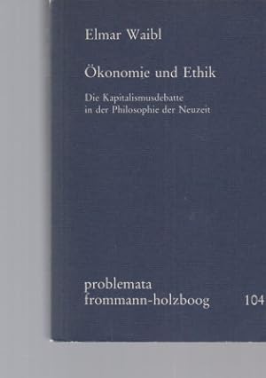 Seller image for konomie und Ethik. Die Kapitalismusdebatte in der Philosophie der Neuzeit. for sale by Fundus-Online GbR Borkert Schwarz Zerfa
