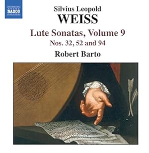 Weiss: Lute Sonatas, Vol. 9, Nos. 32, 52 and 94.