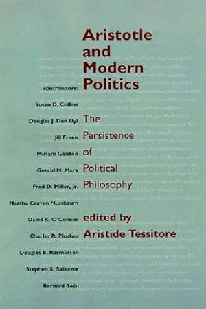 Immagine del venditore per Aristotle and Modern Politics: The Persistence of Political Philosophy [Paperback ] venduto da booksXpress