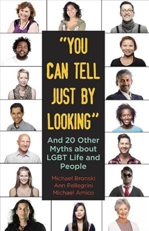 Bild des Verkufers fr You Can Tell Just By Looking": And 20 Other Myths about LGBT Life and People (Queer Ideas/Queer Action) by Bronski, Michael, Pellegrini, Ann, Amico, Michael [Paperback ] zum Verkauf von booksXpress