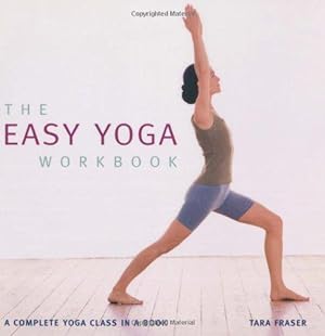 Seller image for The Easy Yoga Workbook: The Complete Yoga Class in a Book for sale by WeBuyBooks