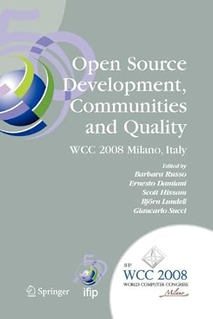 Seller image for Open Source Development, Communities and Quality: IFIP 20th World Computer Congress, Working Group 2.3 on Open Source Software, September 7-10, 2008, . in Information and Communication Technology) [Paperback ] for sale by booksXpress