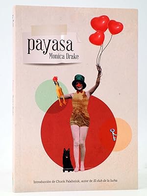 PAYASA (Monica Drake) Carmot Press, 2018. INTRO CHUCK PALAHNIUK. OFRT antes 21,95E